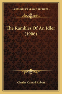 Rambles Of An Idler (1906)