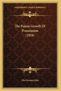 The Poison Growth Of Prussianism (1918)