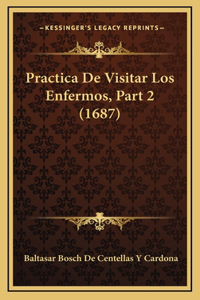 Practica De Visitar Los Enfermos, Part 2 (1687)