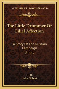 The Little Drummer Or Filial Affection