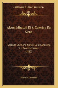 Alcuni Miracoli Di S. Caterino Da Siena
