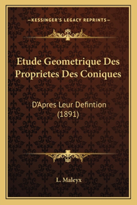 Etude Geometrique Des Proprietes Des Coniques