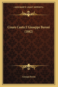 Cesare Cantu E Giuseppe Buroni (1882)