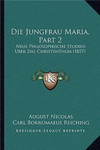 Jungfrau Maria, Part 2