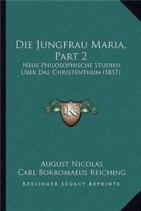 Jungfrau Maria, Part 2