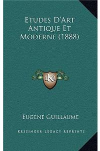 Etudes D'Art Antique Et Moderne (1888)