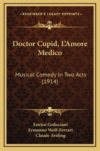Doctor Cupid, L'Amore Medico