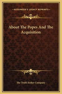 About The Popes And The Acquisition