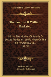 The Poems Of William Barksted