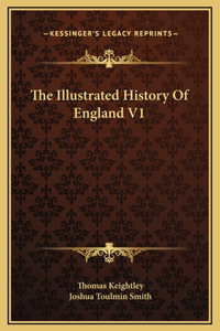 The Illustrated History Of England V1