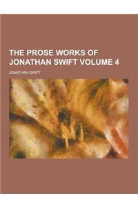 The Prose Works of Jonathan Swift Volume 4