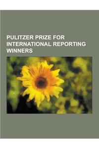 Pulitzer Prize for International Reporting Winners