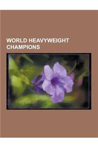 World Heavyweight Champions: Muhammad Ali, Mike Tyson, Jack Johnson, Lennox Lewis, Larry Holmes, Jack Dempsey, Tommy Burns, Joe Frazier, Rocky Marc