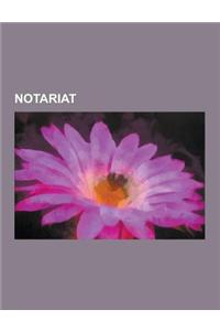 Notariat: Notary Public, Deposition, Digital Signature, Authentication, Affidavit, Pleading, Non-Repudiation, Civil Law Notary,