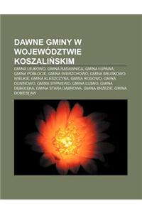 Dawne Gminy W Wojewodztwie Koszali Skim