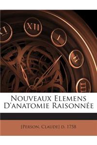 Nouveaux Elemens D'anatomie Raisonnée