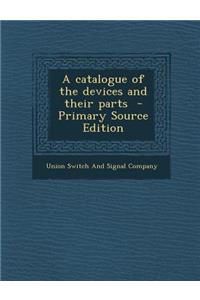A Catalogue of the Devices and Their Parts