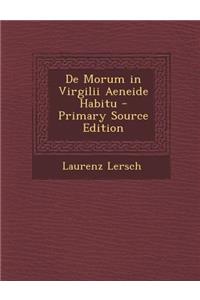de Morum in Virgilii Aeneide Habitu
