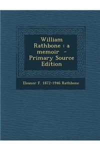 William Rathbone: A Memoir