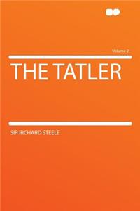 The Tatler Volume 2