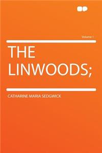 The Linwoods; Volume 1