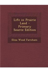 Life in Prairie Land