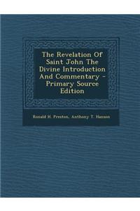 The Revelation of Saint John the Divine Introduction and Commentary - Primary Source Edition