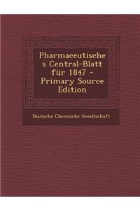 Pharmaceutisches Central-Blatt Fur 1847