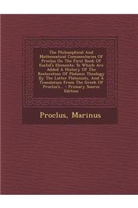 The Philosophical and Mathematical Commentaries of Proclus on the First Book of Euclid's Elements