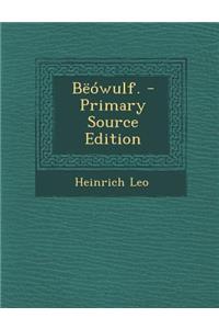 Beowulf. - Primary Source Edition