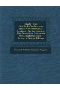 Staats- Und Gesellschafts-Lexikon