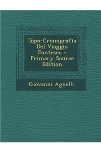 Topo-Cronografia del Viaggio Dantesco