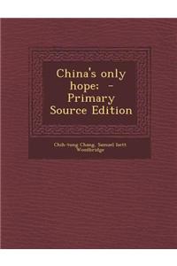 China's Only Hope;