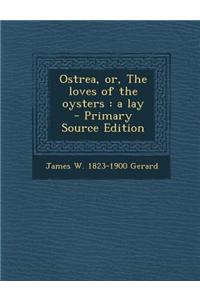 Ostrea, Or, the Loves of the Oysters