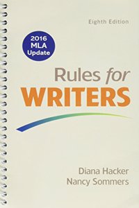 Rules for Writers, 2016 MLA Update Edition 8e & Quick Reference: Working with Sources 8e