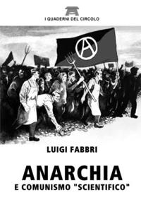 Anarchia e Comunismo scientifico