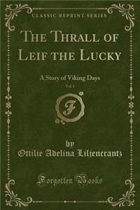 The Thrall of Leif the Lucky, Vol. 1