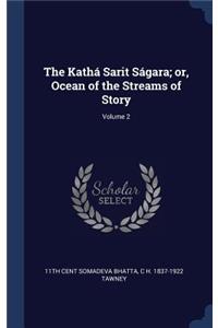 The Kathá Sarit Ságara; or, Ocean of the Streams of Story; Volume 2