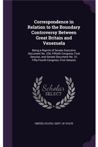 Correspondence in Relation to the Boundary Controversy Between Great Britain and Venezuela
