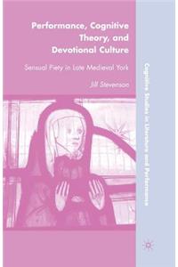 Performance, Cognitive Theory, and Devotional Culture