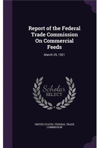 Report of the Federal Trade Commission On Commercial Feeds