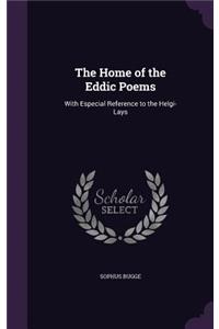 The Home of the Eddic Poems