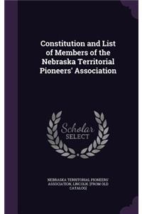 Constitution and List of Members of the Nebraska Territorial Pioneers' Association