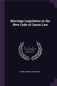 Marriage Legislation in the New Code of Canon Law