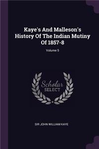Kaye's And Malleson's History Of The Indian Mutiny Of 1857-8; Volume 5