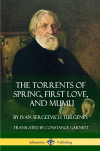 Torrents of Spring, First Love, and Mumu