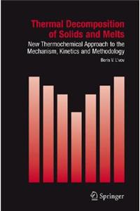 Thermal Decomposition of Solids and Melts