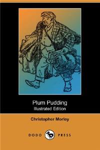 Plum Pudding (Illustrated Edition) (Dodo Press)