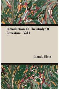 Introduction to the Study of Literature - Vol I