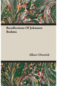 Recollections Of Johannes Brahms